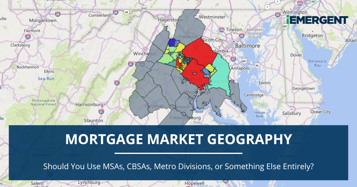 Mortgage market Geography CBSA, MSA, MD